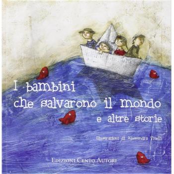 I bambini che salvarono il mondo e altre storie