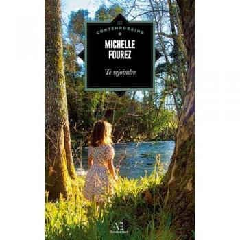 Fourez, Michelle: Te rejoindre