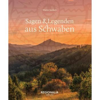 Sagen und Legenden aus Schwaben
