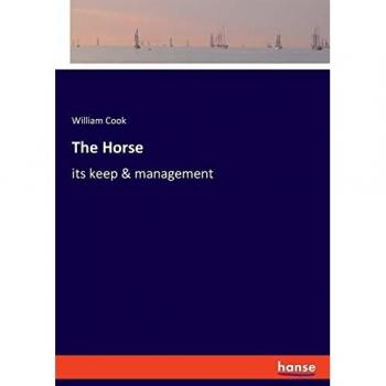 The Horse: its keep & management