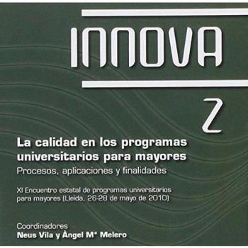 La calidad en los programas universitarios para mayores.: Procesos, aplicaciones y finalidades.