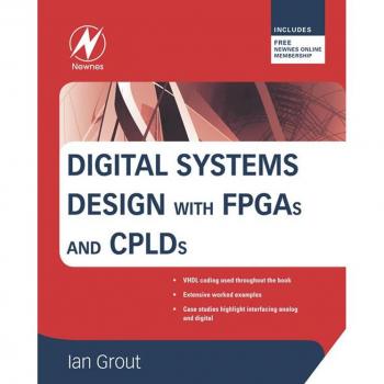 Digital Systems Design with FPGAs and CPLDs
