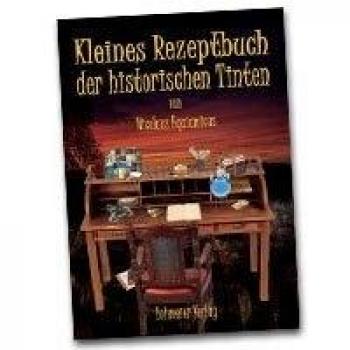 Tinten aus der Geschichte: Ein kleines Rezeptbuch für Entdecker