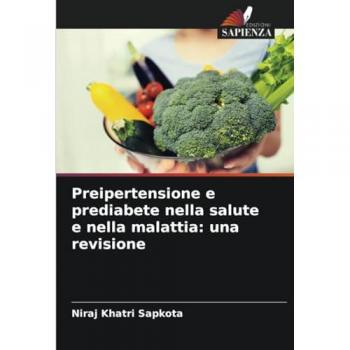 Khatri Sapkota, Niraj: Preipertensione e prediabete nella salute e nella malattia: una revisione