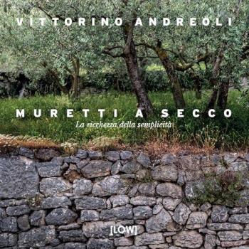 Muretti a secco. La ricchezza della semplicitÃ 