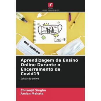 Singha, Chiranjit: Aprendizagem de Ensino Online Durante o Encerramento de Covid19