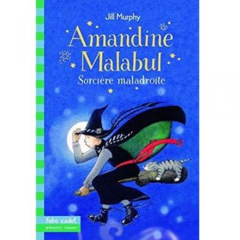 Amandine Malabul, Tome 1 : Sorcière maladroite