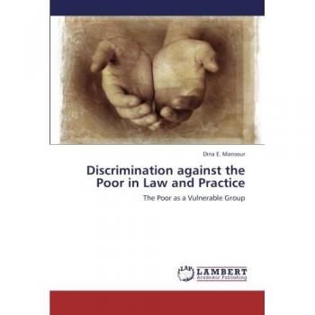 Discrimination against the Poor in Law and Practice: The Poor as a Vulnerable Group