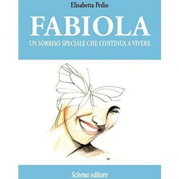 Fabiola. Un sorriso speciale che continua a vivere