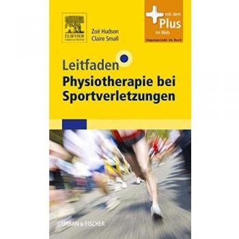 Zoë Hudson Leitfaden Physiotherapie Bei Sportverletzungen: Mit Zugang Zum Elsevier-Portal