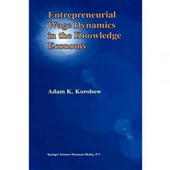 Entrepreneurial Wage Dynamics in the Knowledge Economy