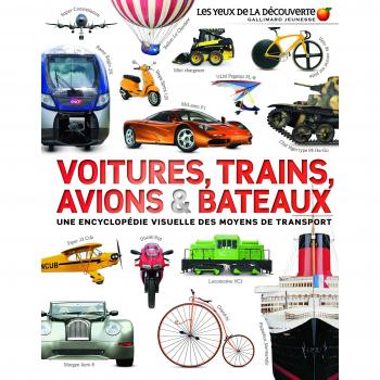 Voitures, trains, avions et bateaux : Une encyclopédie visuelle des moyens de transports