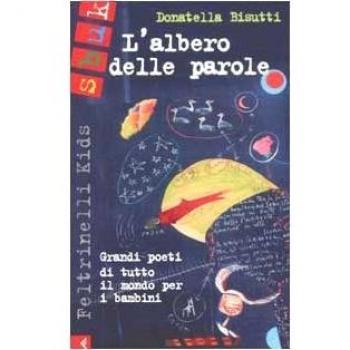 L' albero delle parole. Grandi poeti di tutto il mondo per i bambini