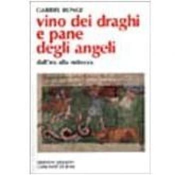 Vino dei draghi e pane degli angeli. L'insegnamento di Evagrio Pontico sull'ira e la mitezza