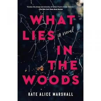 What Lies in the Woods: A Novel