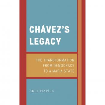 Chavez'S Legacy: The Transformation From Democracy To A Mafia State (Hardcover)