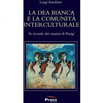 La dea bianca bianca e la comunità interculturale. In ricordo dei martiri di Parigi