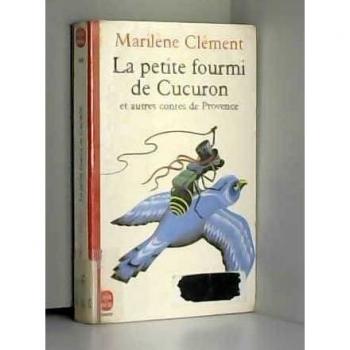 La petite fourmi de Cucuron : Et autres contes de Provence (Hjr Poche Jeun.)