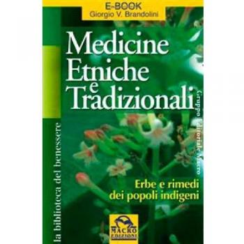 Medicine etniche e tradizionali. Erbe e rimedi dei popoli indigeni