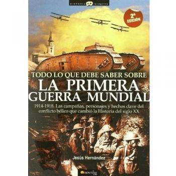 Todo lo que debe saber sobre la Primera Guerra Mundial (Historia Incógnita)