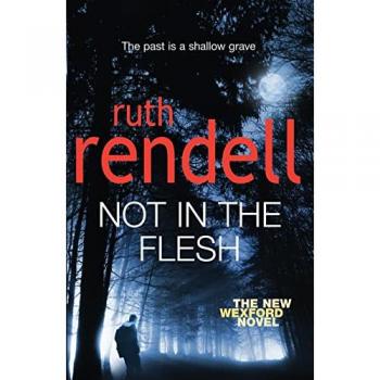 Not in the Flesh: (A Wexford Case)