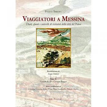 Viaggiatori a Messina. Diari, spunti e noterelle di visitatori della città del Peloro
