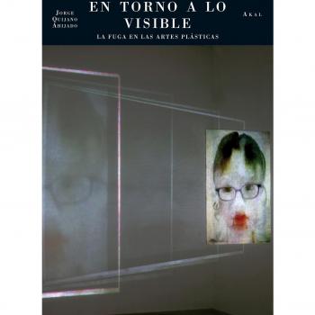 En torno a lo visible: La fuga en las artes plásticas (Tapa blanda con solapas).