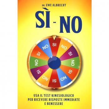 Sì no. Usa il test kinesiologico per ricevere risposte immediate e benessere