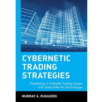 Cybernetic Trading Strategies: Developing a Profitable Trading System with State-Of-The-Art Technologies