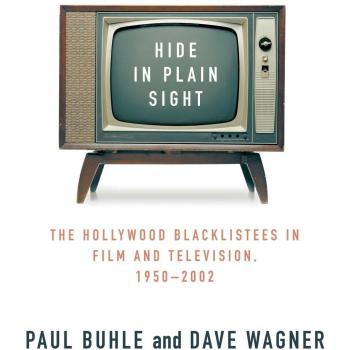 HIDE IN PLAIN SIGHT: The Hollywood Blacklistees in Film and Television, 1950-2002