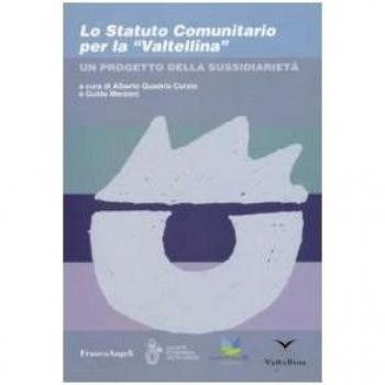 Lo Statuto comunitario per la «Valtellina». Un progetto della sussidiarietà