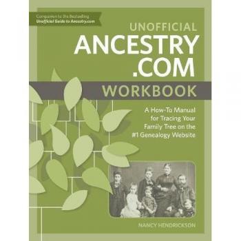 Unofficial Ancestry.com Workbook: A How