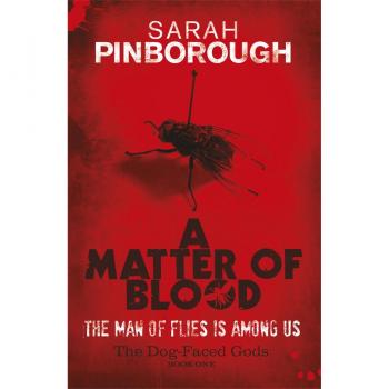 A Matter Of Blood : The Dog-Faced Gods Book One