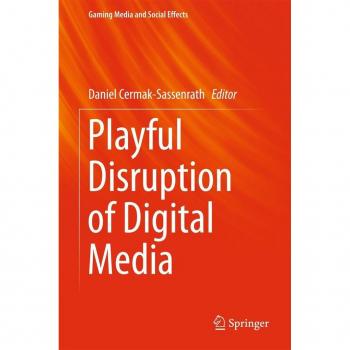 Playful Disruption of Digital Media