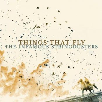Infamous Stringdusters Things That Fly