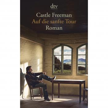 Castle Freeman Auf Die Sanfte Tour: Roman