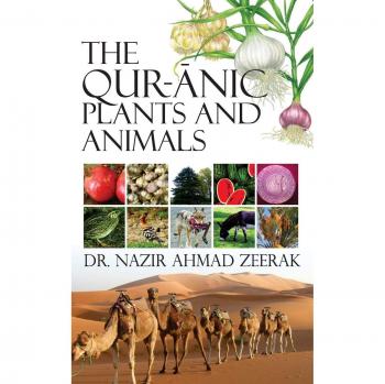 The Quranic Plants and Animals