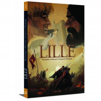 Lille T1, De Lydéric et Phinaert à Charles le Téméraire
