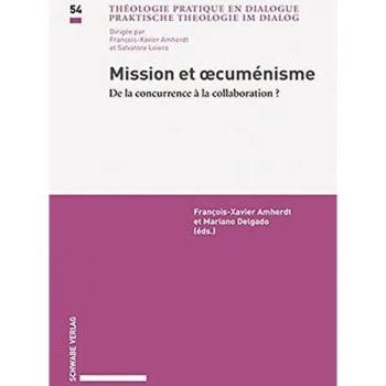 Mission et oecuménisme: De la concurrence à la collaboration ?