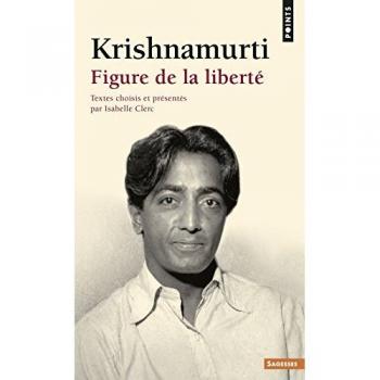 Krishnamurti. Figure de la liberté