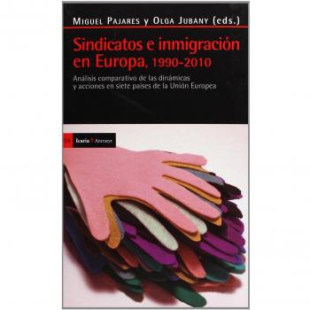 Sindicatos e inmigracion en Europa 1990-2010