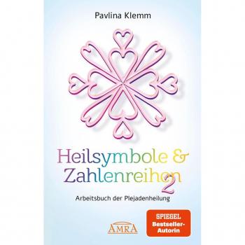 Heilsymbole & Zahlenreihen Band 2: Das neue Arbeitsbuch der Plejadenheilung [von der SPIEGEL-Bestseller-Autorin]