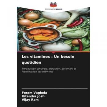 Vaghela, Foram: Les vitamines : Un besoin quotidien