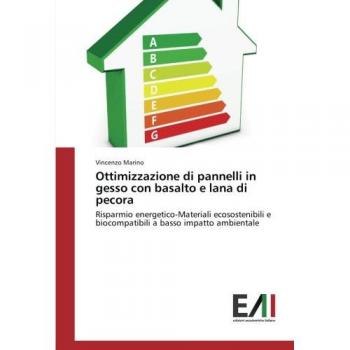 Ottimizzazione di pannelli in gesso con basalto e lana di pecora: Risparmio energetico-Materiali ecosostenibili e biocompatibili a basso impatto ambientale