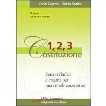 1, 2, 3 Costituzione. Percorsi ludici e creativi per una cittadinanza attiva
