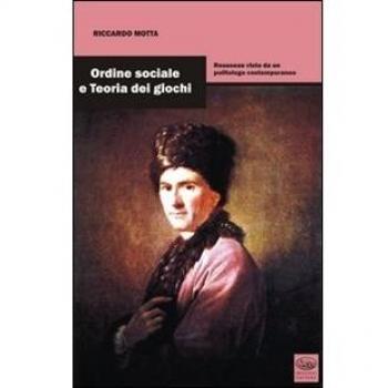 Ordine sociale e teoria dei giochi. Rousseau visto da un politico contemporaneo