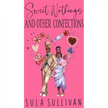 Sweet Nothings and Other Confections