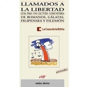 Llamados a libertad.(Palabra y Vida)