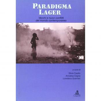 Paradigma lager. Vecchi e nuovi conflitti del mondo contemporaneo