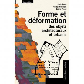 Forme et déformation des objets architecturaux et urbains